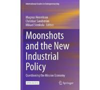 Magnus Henrekson Moonshots and the New Industrial Policy (Tascabile)