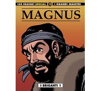 Magnus I briganti. I grandi maestri Vol 1