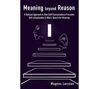 Magnus Larsson Meaning beyond Reason (Tascabile)