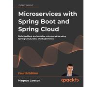 Microservices with Spring Boot and Spring Cloud: Build resilient and scalable microservices using Spring Cloud, Istio, and Kubernetes
