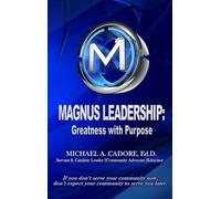 MAGNUS LEADERSHIP: Greatness with Purpose