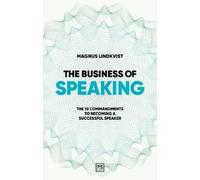 Magnus Lindkvist The Business of Speaking (Tascabile)