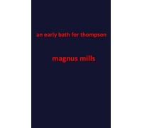 Magnus Mills An early bath for thompson (Tascabile)