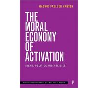 Magnus Paulsen Hansen The Moral Economy of Activation (Copertina rigida)