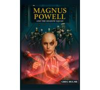Magnus Powell: and the Shadow Squad