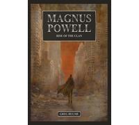 Magnus Powell: Rise Of The Clan