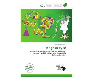 Magnus Pyke: Science, Mad scientist, St Paul's School, London, McGill University, University College London