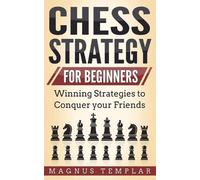 Magnus Templar Chess Strategy for Beginners (Tascabile)