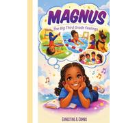 Magnus: The Big Third Grade Feelings: 1