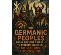 Magnus Thornwood The Germanic Peoples (Tascabile)
