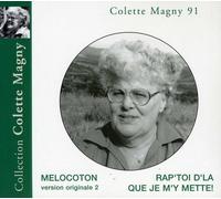 Magny, Colette - Melocoton-Rap Toi D'la Que Je M'y [Import]