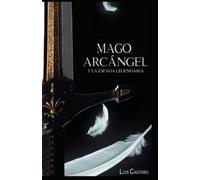 Mago Arcángel y la espada legendaria