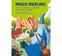 Mago Merlino dal ciclo di Re Artù e i cavalieri della Tavola rotonda – Gallucci