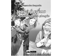 Mago Metello e la soffitta delle streghe - [LFA Publisher]