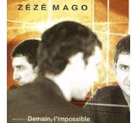 Mago Zeze - Demain L'impossible