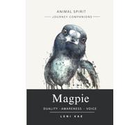 Magpie: Animal Spirit Journey Companion
