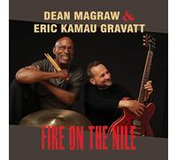 Dean Magraw & Eric Kamau Gravatt Fire On the Nile (CD) Album