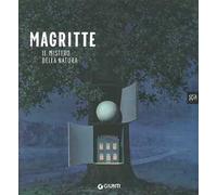Magritte. Il mistero della natura. Catalogo della mostra (Milano, 22 novembre 2008-29 marzo 2009). Ediz. illustrata