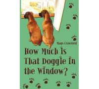 Mags Crawford How Much Is That Doggie in the Window (Tascabile)
