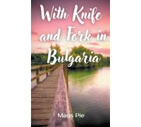 Mags Pie With Knife and Fork in Bulgaria (Tascabile)