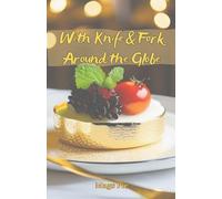 Mags Pie With Knife & Fork Around the Globe (Tascabile)
