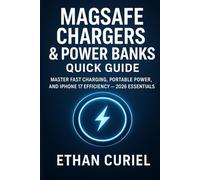 MagSafe Chargers & Power Banks Quick Guide: Master Fast Charging, Portable Power, and iPhone 17 Efficiency - 2026 Essentials