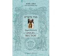 Maguid Meisharim: El Angel De Los Rectos