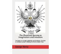 Magus Incognito George The Illuminati Secrets to Imagination and Int (Tascabile)