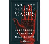 Magus. L'arte della magia nel Rinascimento [Hardcover] [Oct 17, 2025] Grafton, A