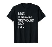 Magyar Agár Best Hungarian Greyhound Dad Ever Maglietta
