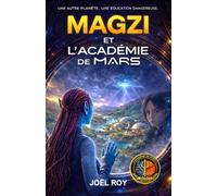 MAGZI et l'Académie de Mars: Cohorte 1 - aventure dans l'espace