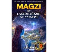 MAGZI et l'Académie de Mars: Cohorte 1 - aventure dans l'espace