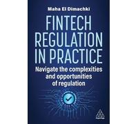 Maha El Dimachki Fintech Regulation In Practice (Tascabile)