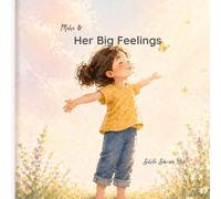 Maha & Her Big Feelings: A Calming Story About Big Emotions , Anxiety, and Learning to Feel Safe Inside