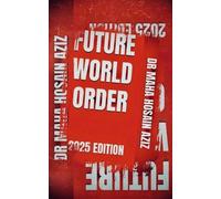 Maha Hosain Aziz Future World Order (Tascabile)