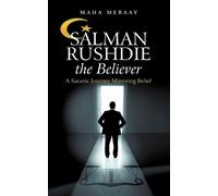 Maha Meraay Salman Rushdie the Believer: A Satanic Journey Mirroring (Tascabile)