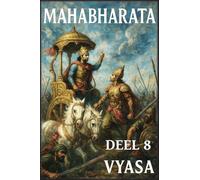 Mahabharata: Deel 8: Het Einde van de Weg