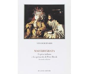 Mahabharata. L'epica indiana e lo spettacolo di Peter Brook