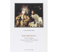 Mahabharata. L'epica indiana e lo spettacolo di Peter Brook [Dec 01, 1989] Di Be
