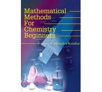 Mahadev Kumbar Mathematical Methods for Chemistry Beginners (Tascabile)