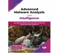 Mahadev Thukaram Advanced Malware Analysis and Intelligence (Tascabile)