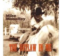 Mahaffey, Mike - Outlaw In Me