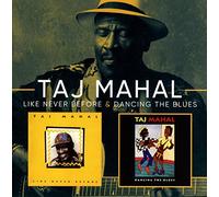 CD TAJ MAHAL LIKE NEVER BEFORE & DANCING THE BLUES 805772629226