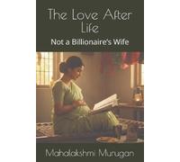 Mahalakshmi Murugan The Love After Life (Tascabile)