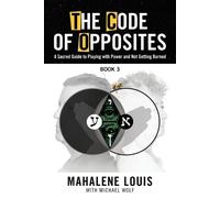 Mahalene Louis The Code of Opposites-Book 3 (Tascabile) Code of Opposites