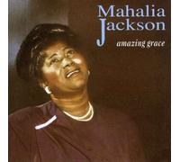 Mahalia Jackson - Amazing Grace