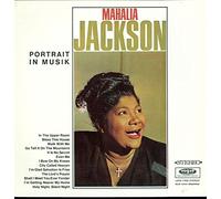 Mahalia Jackson - Portrait In Musik