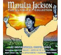 Mahalia Jackson - The Ultimate Collection