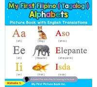 Mahalia S My First Filipino ( Tagalog ) Alphabets Picture Book with (Tascabile)