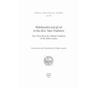 Mahamudra and gCod in the dGa' ldan tradition. Two texts from the Tibetan Tradition of the Dalai Lamas